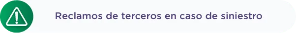 Reclamos de terceros en caso de siniestro